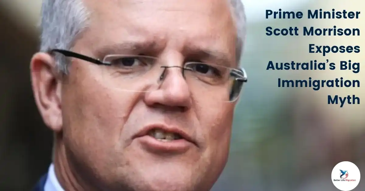 Read more about the article Prime Minister Scott Morrison exposes Australia’s big immigration myth