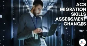 Read more about the article ACS Migration Skills Assessment Changes