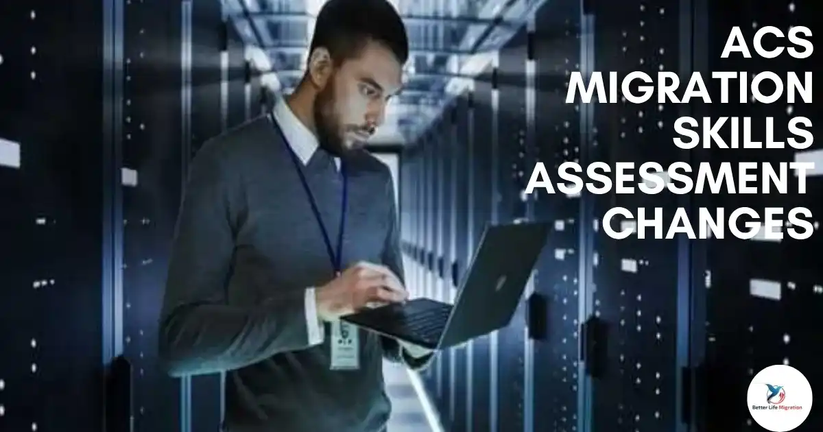 Read more about the article ACS Migration Skills Assessment Changes