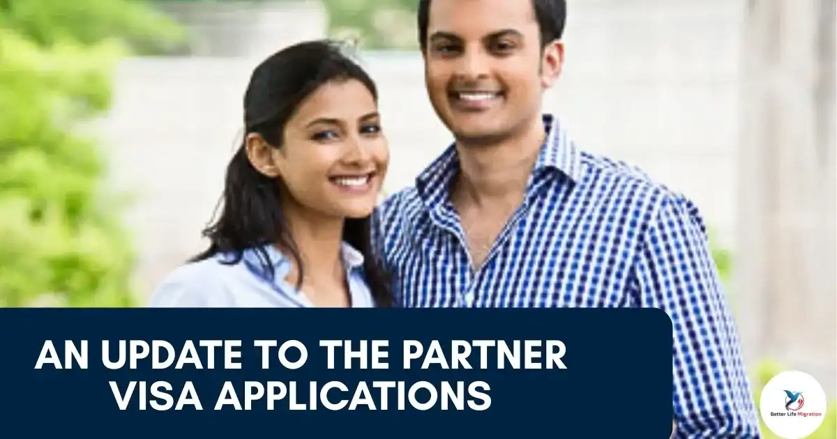 Read more about the article An Update To The Partner Visa Applications