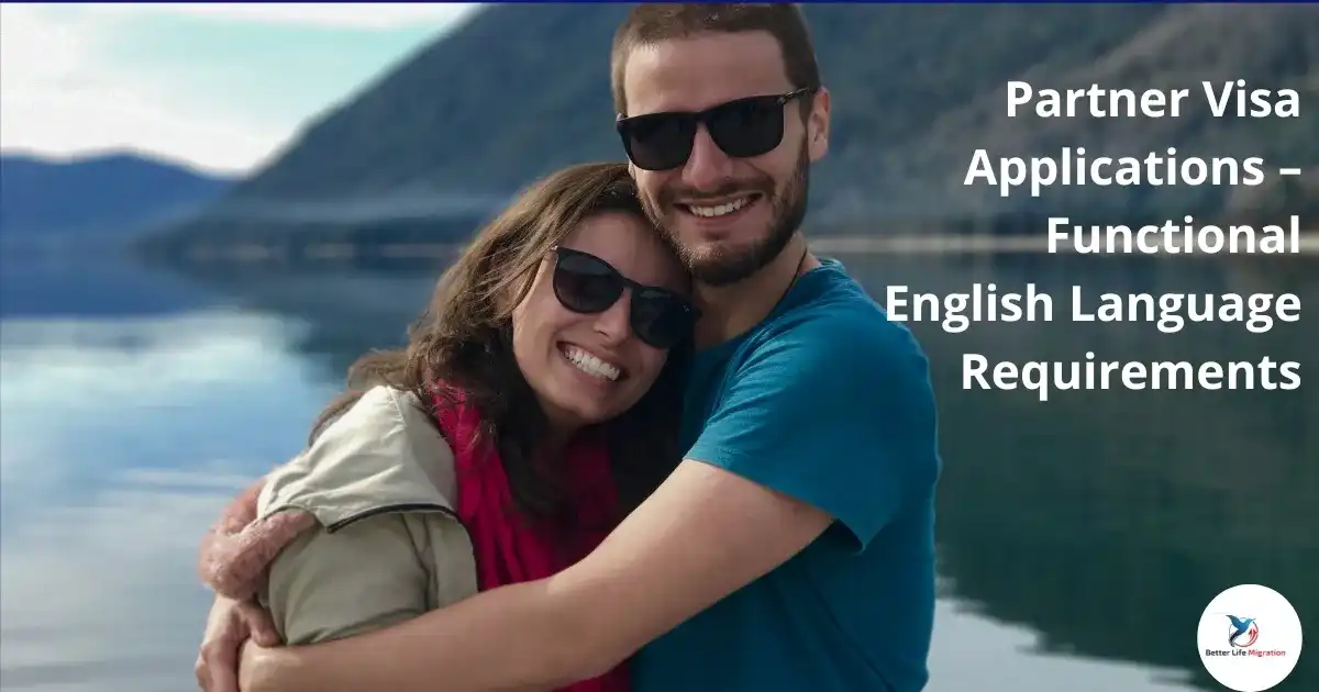 Read more about the article Partner Visa Applications – Functional English Language Requirements