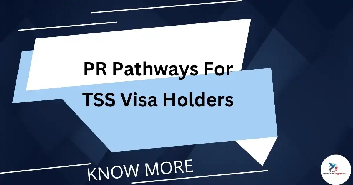 Read more about the article PR Pathways For TSS Visa Holders