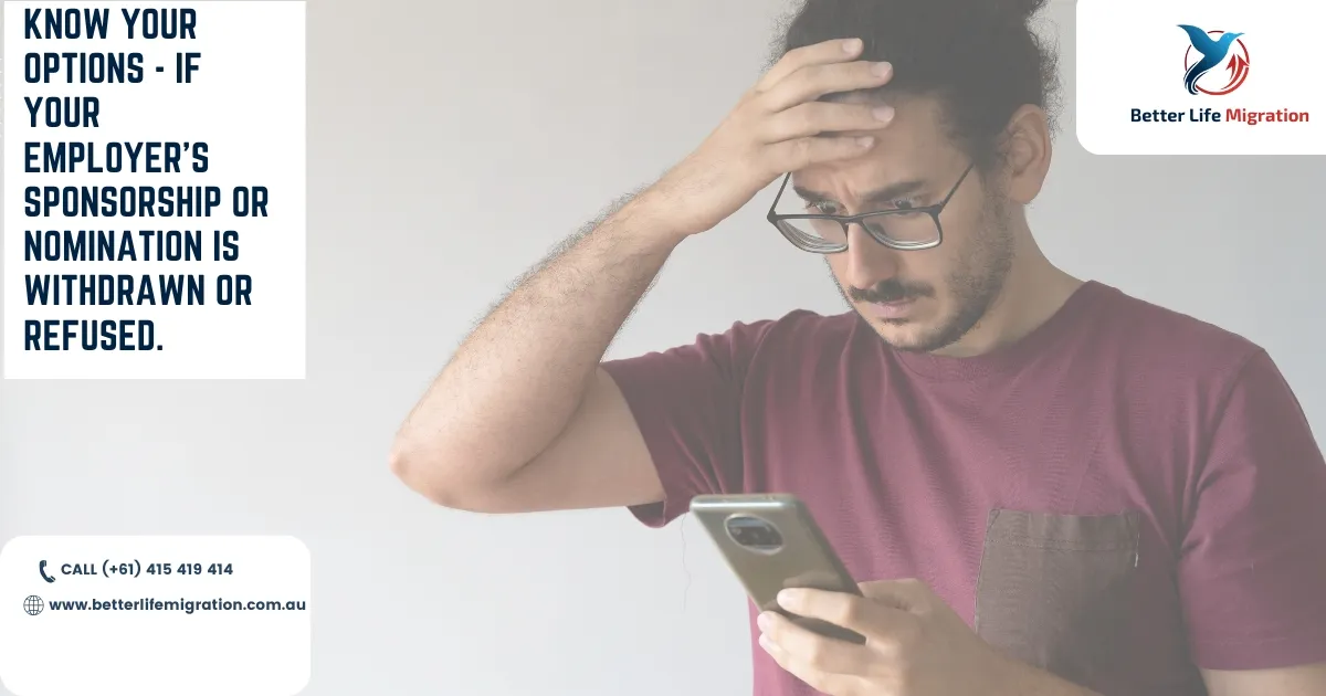 Read more about the article Employer Nomination Refused or Withdrawn? Know Your Options