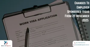 Read more about the article Changes To Employer Sponsored Visas From 29 November 2025 