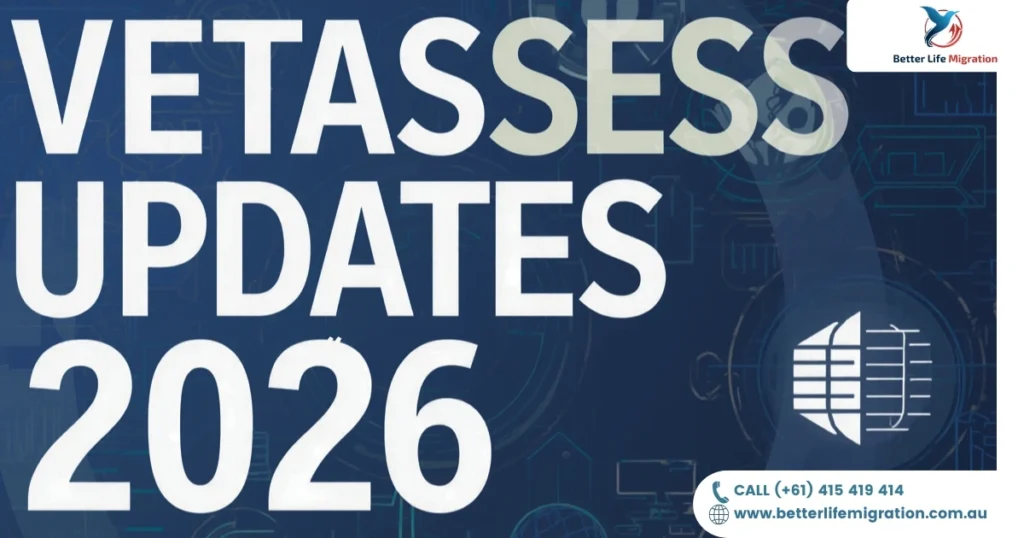 VETASSESS updates 2026 graphic with bold text and Better Life Migration branding