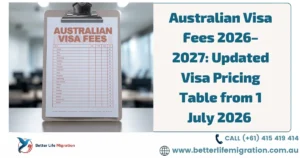 Read more about the article Australian Visa Fees 2026–2027: Updated Visa Pricing Table from 1 July 2026 
